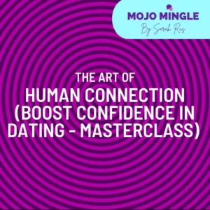 Boost Confidence in Dating HUman Connection Masterclass