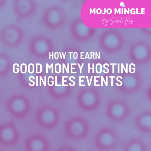 EArn Good Money Hosting Singles Events