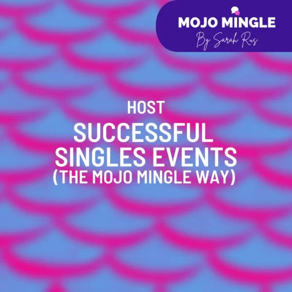 Host successful singles events the mojo mingle way
